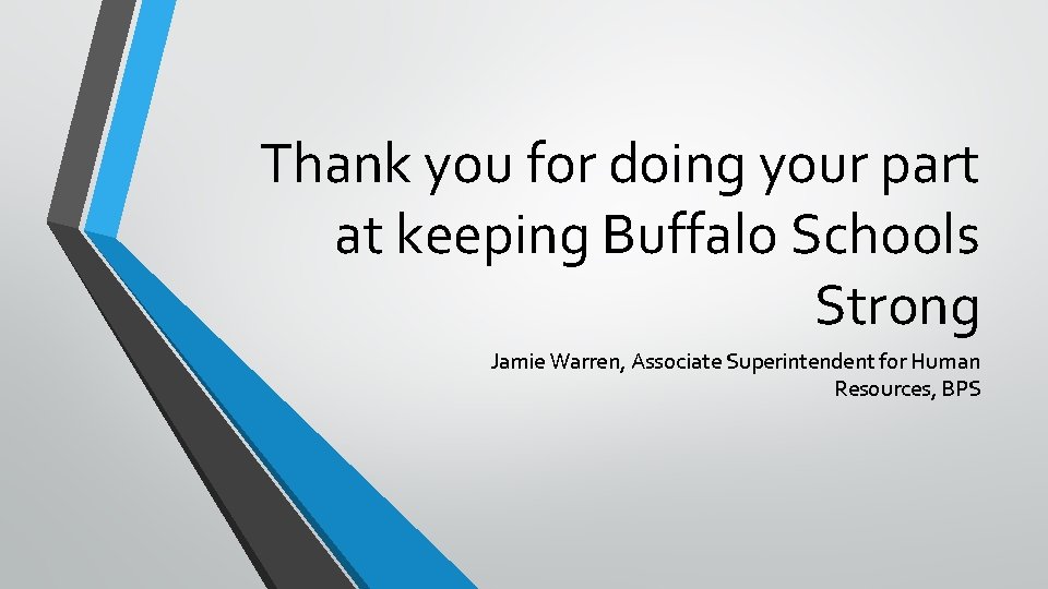 Thank you for doing your part at keeping Buffalo Schools Strong Jamie Warren, Associate