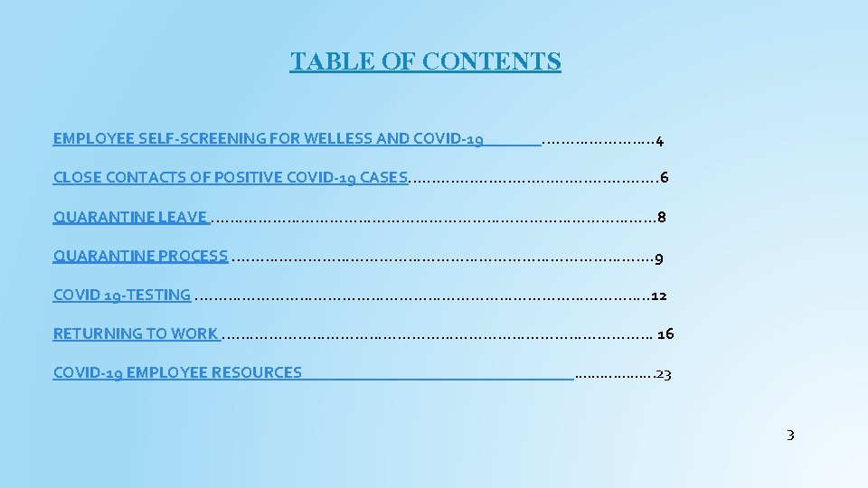 TABLE OF CONTENTS EMPLOYEE SELF-SCREENING FOR WELLESS AND COVID-19 ………… 4 CLOSE CONTACTS OF