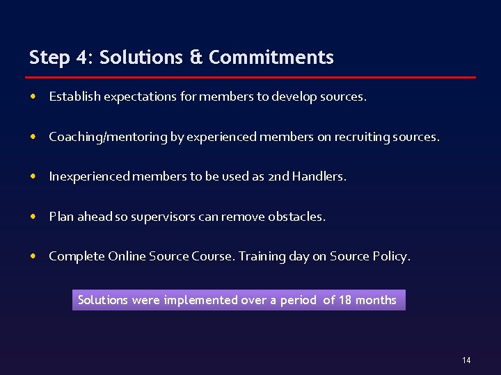 Step 4: Solutions & Commitments • Establish expectations for members to develop sources. •