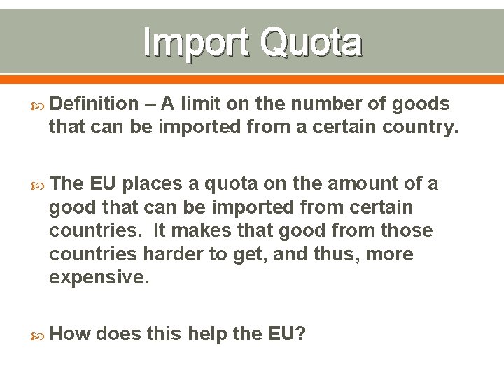 Import Quota Definition – A limit on the number of goods that can be
