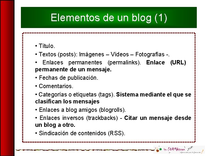 Elementos de un blog (1) • Título. • Textos (posts): Imágenes – Vídeos –