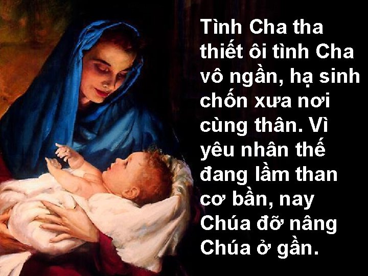 Tình Cha thiết ôi tình Cha vô ngần, hạ sinh chốn xưa nơi cùng