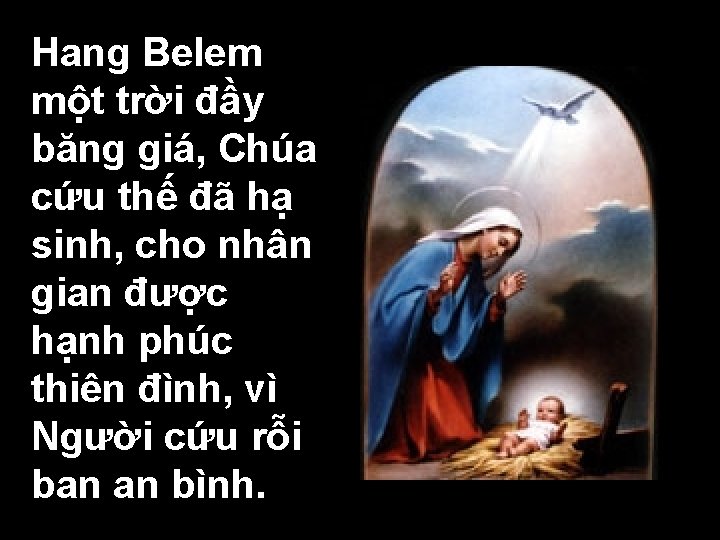 Hang Belem một trời đầy băng giá, Chúa cứu thế đã hạ sinh, cho