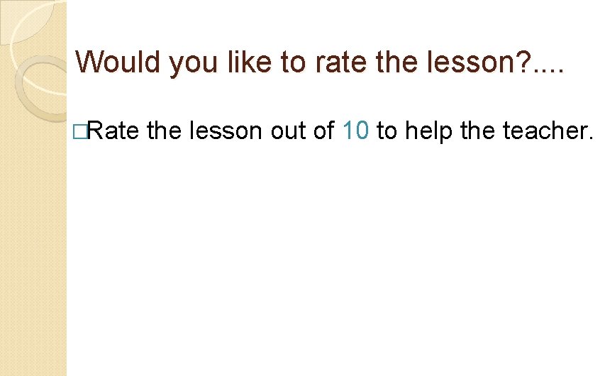 Would you like to rate the lesson? . . �Rate the lesson out of