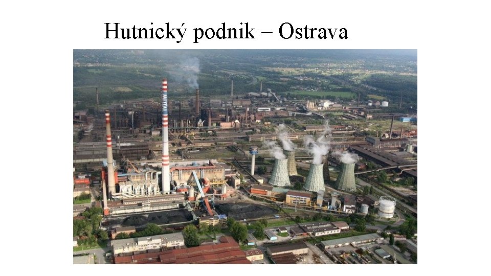 Hutnický podnik – Ostrava 