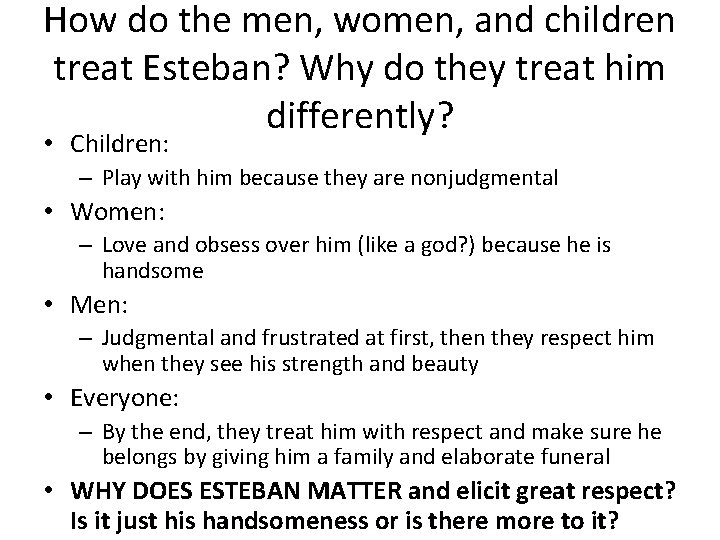 How do the men, women, and children treat Esteban? Why do they treat him