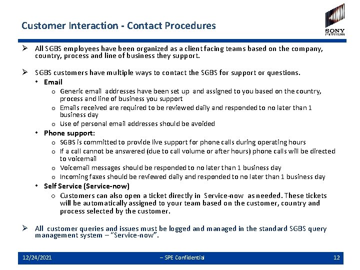 Customer Interaction - Contact Procedures Ø All SGBS employees have been organized as a