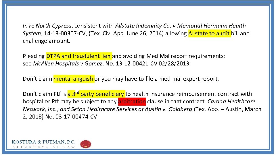 In re North Cypress, consistent with Allstate Indemnity Co. v Memorial Hermann Health System,