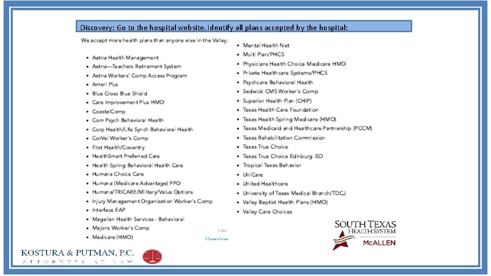 Discovery: Go to the hospital website. Identify all plans accepted by the hospital: 
