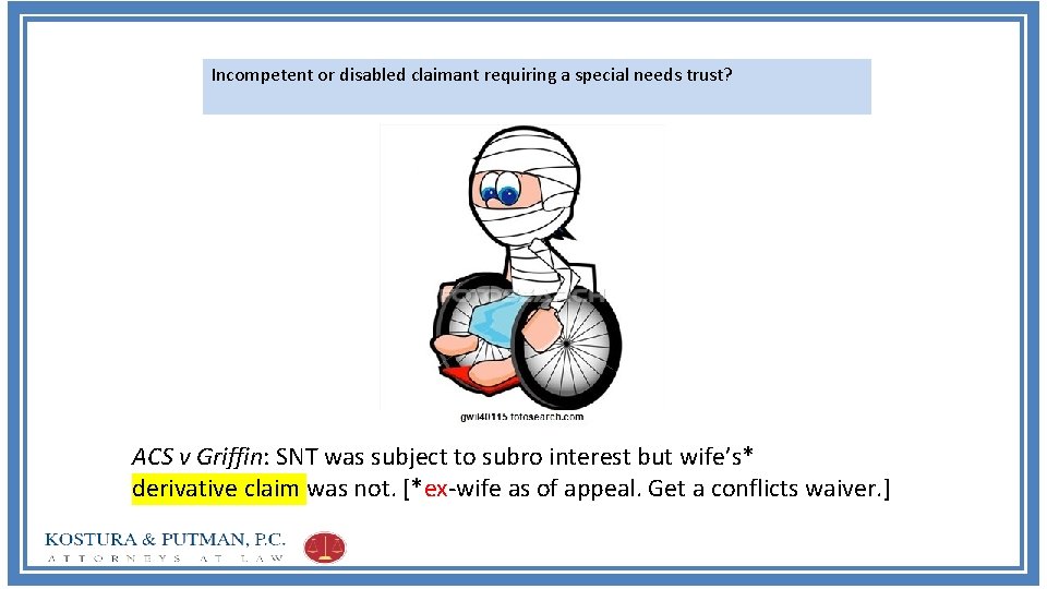 Incompetent or disabled claimant requiring a special needs trust? ACS v Griffin: SNT was