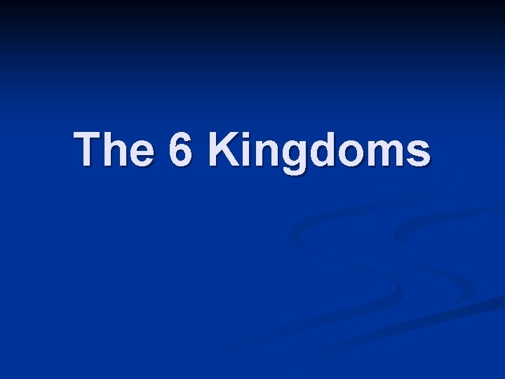 The 6 Kingdoms 