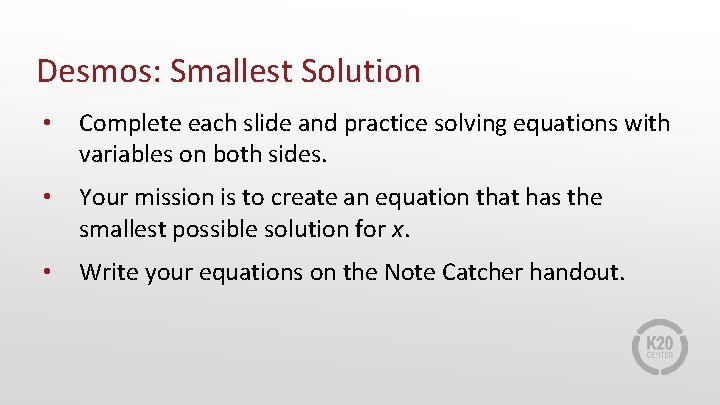 Desmos: Smallest Solution • Complete each slide and practice solving equations with variables on