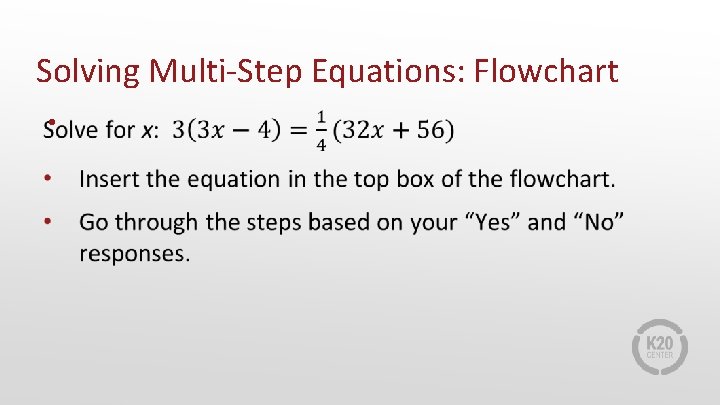 Solving Multi-Step Equations: Flowchart • 