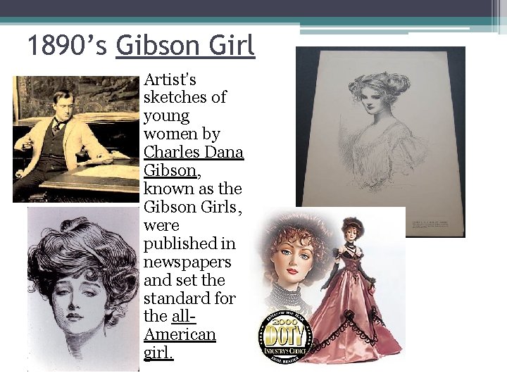 1890’s Gibson Girl • Artist’s sketches of young women by Charles Dana Gibson, known