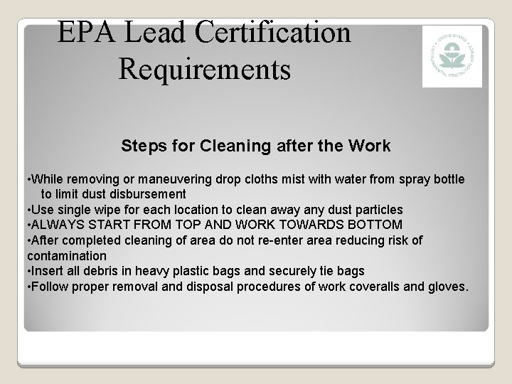EPA Lead Certification Requirements Steps for Cleaning after the Work • While removing or