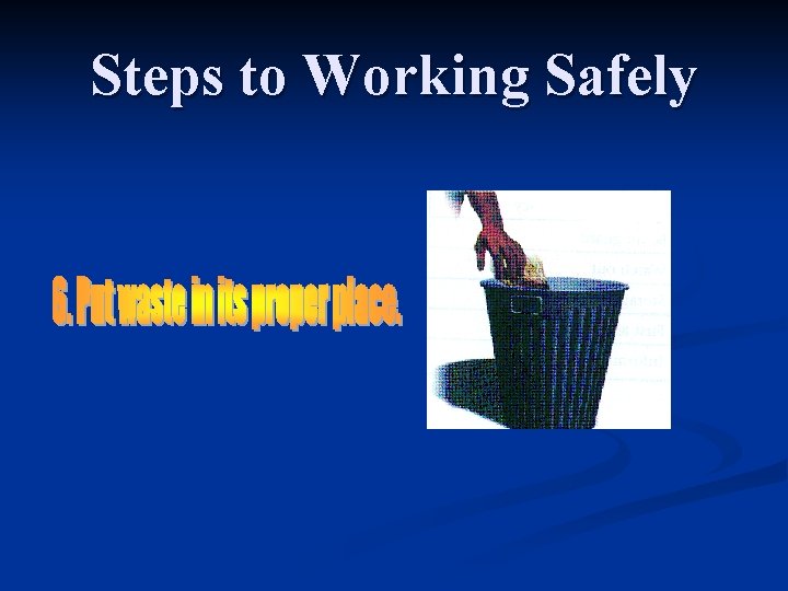 Steps to Working Safely 
