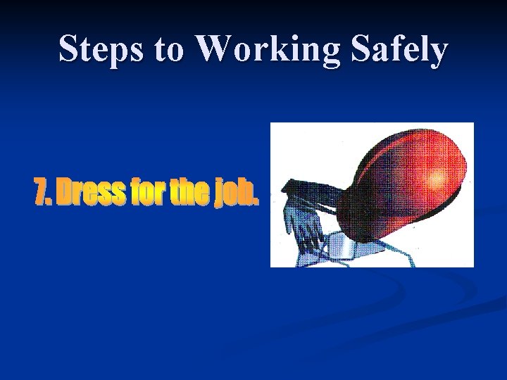 Steps to Working Safely 