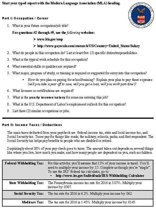 Start your typed report with the Modern Language Association (MLA) heading. Part I: Occupation
