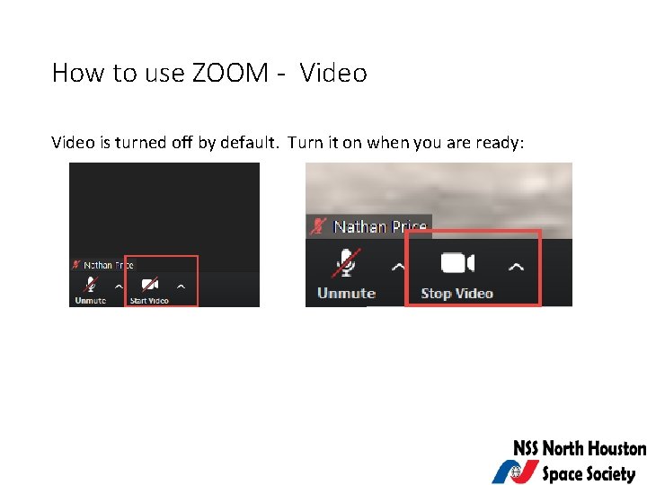 How to use ZOOM - Video is turned off by default. Turn it on