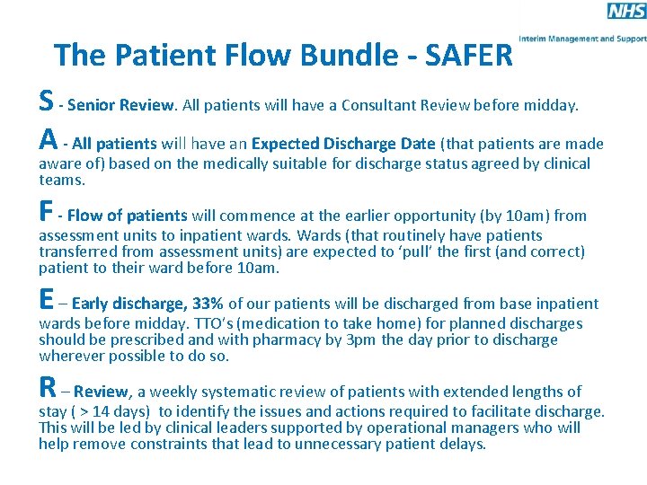 The Patient Flow Bundle - SAFER S - Senior Review. All patients will have