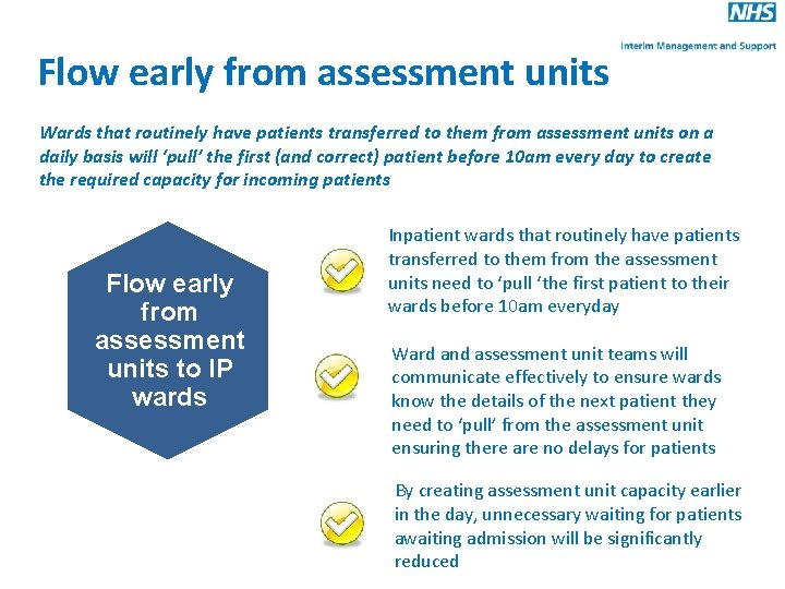 Flow early from assessment units Wards that routinely have patients transferred to them from