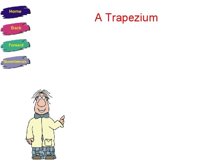 A Trapezium 