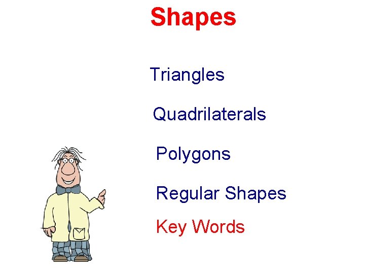 Shapes Triangles Quadrilaterals Polygons Regular Shapes Key Words 