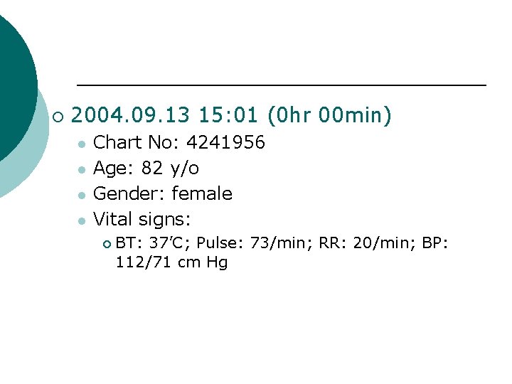 ¡ 2004. 09. 13 15: 01 (0 hr 00 min) Chart No: 4241956 Age: