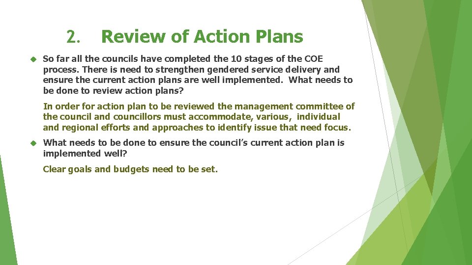 2. Review of Action Plans So far all the councils have completed the 10