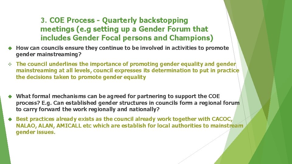 3. COE Process - Quarterly backstopping meetings (e. g setting up a Gender Forum