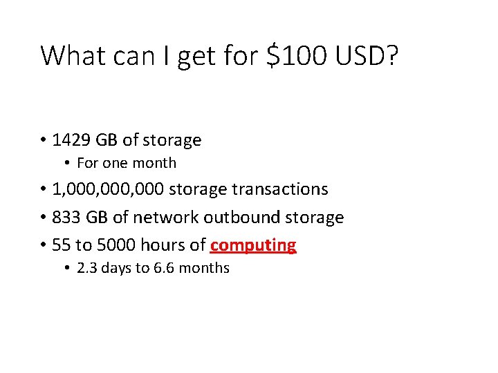 What can I get for $100 USD? • 1429 GB of storage • For