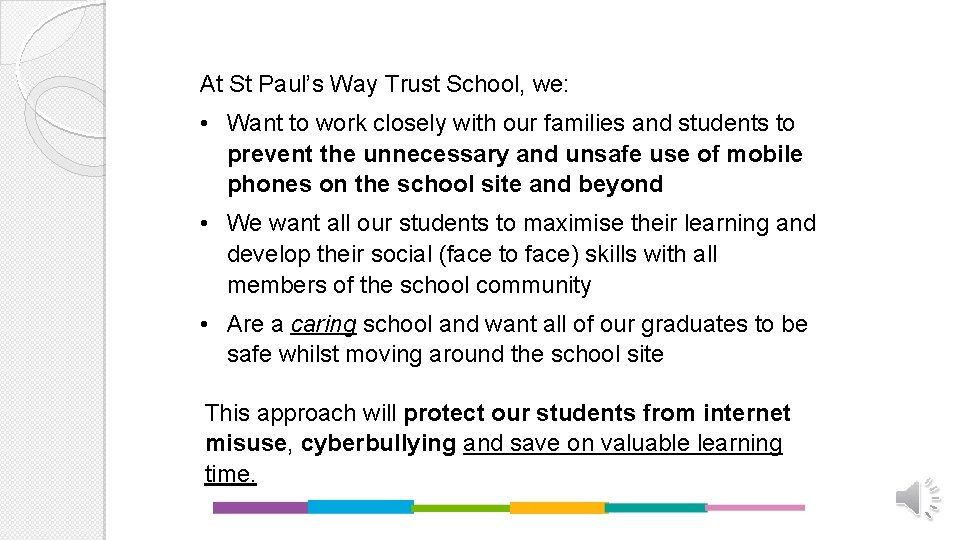 At St Paul’s Way Trust School, we: • Want to work closely with our