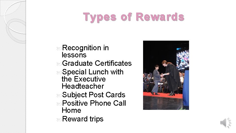 Types of Rewards Recognition in lessons Graduate Certificates Special Lunch with the Executive Headteacher
