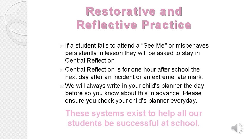 Restorative and Reflective Practice If a student fails to attend a “See Me” or