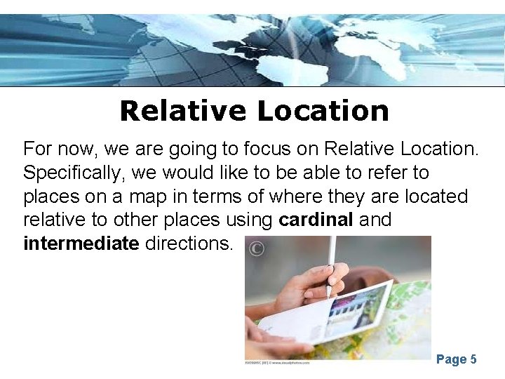 Relative Location For now, we are going to focus on Relative Location. Specifically, we