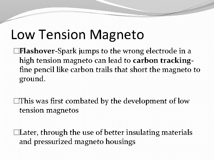 Low Tension Magneto �Flashover-Spark jumps to the wrong electrode in a high tension magneto