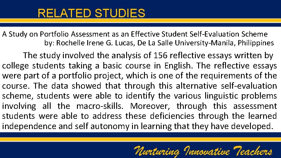 RELATED STUDIES A Study on Portfolio Assessment as an Effective Student Self-Evaluation Scheme by: