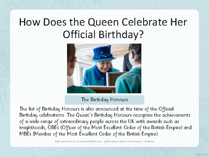How Does the Queen Celebrate Her Official Birthday? The Birthday Honours The list of
