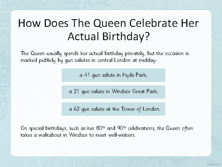 How Does The Queen Celebrate Her Actual Birthday? The Queen usually spends her actual