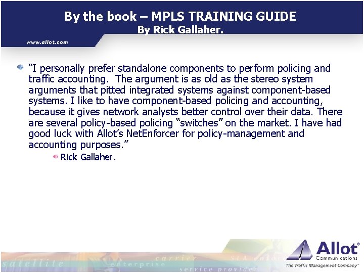 By the book – MPLS TRAINING GUIDE By Rick Gallaher. “I personally prefer standalone