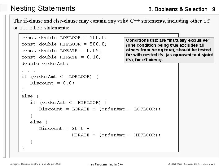 Nesting Statements 5. Booleans & Selection 9 The if-clause and else-clause may contain any