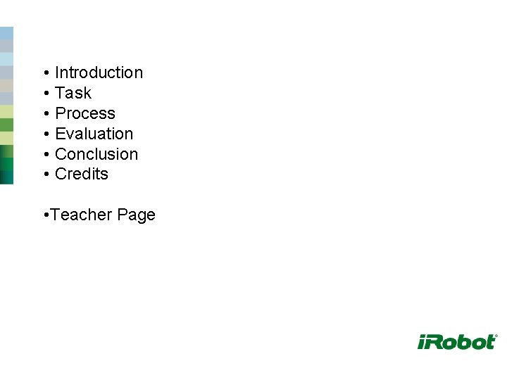 i Robot quest Introduction Task Process Evaluation Conclusion