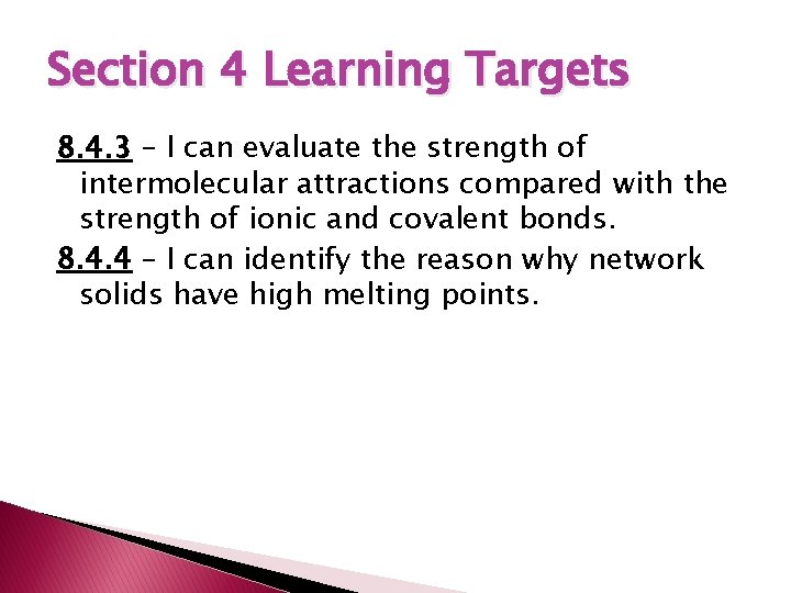 Section 4 Learning Targets 8. 4. 3 – I can evaluate the strength of