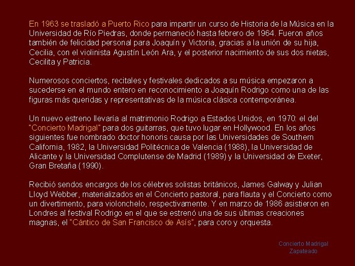 En 1963 se trasladó a Puerto Rico para impartir un curso de Historia de