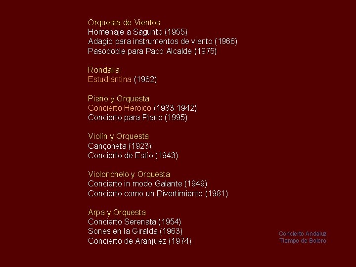 Orquesta de Vientos Homenaje a Sagunto (1955) Adagio para instrumentos de viento (1966) Pasodoble