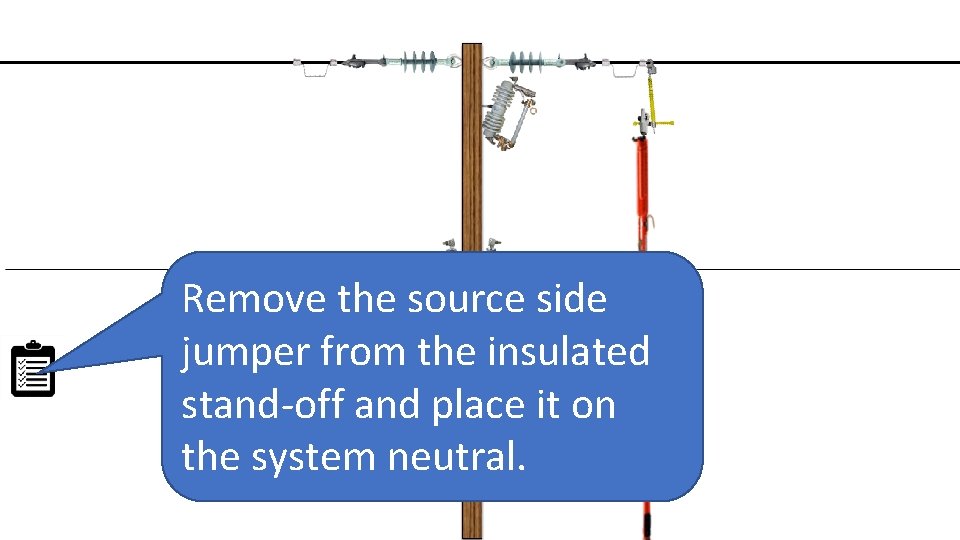 Remove the source side jumper from the insulated stand-off and place it on the