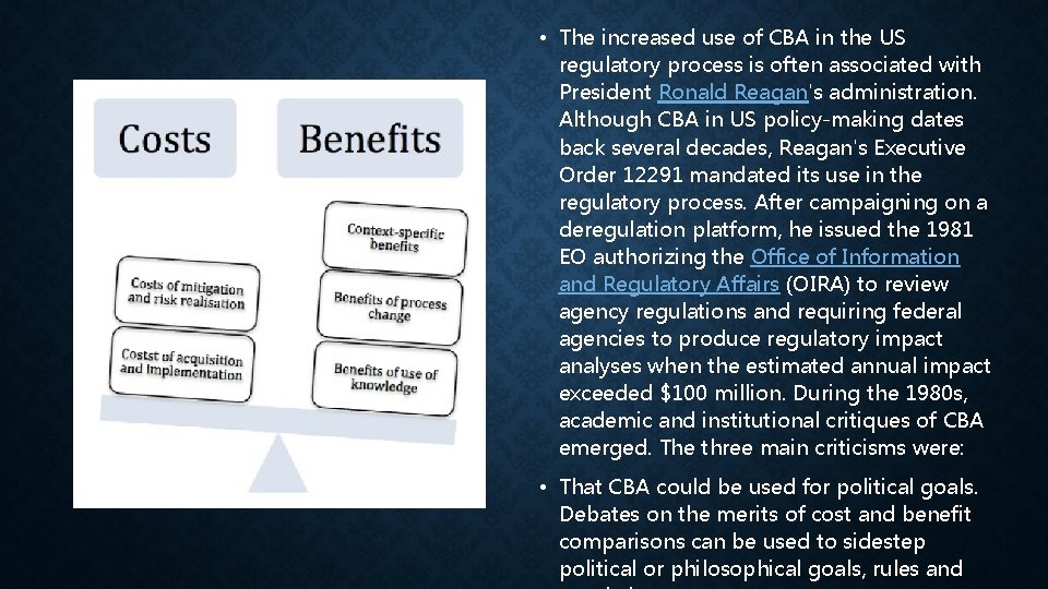  • The increased use of CBA in the US regulatory process is often