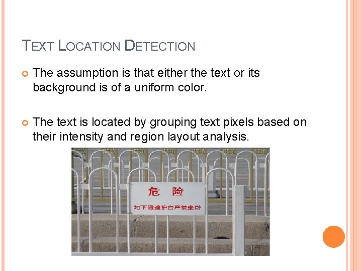 TEXT LOCATION DETECTION The assumption is that either the text or its background is