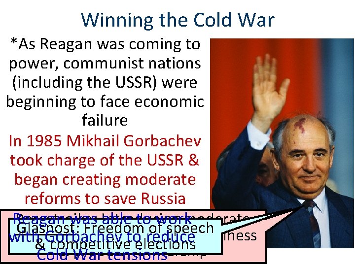 Winning the Cold War *As Reagan was coming to power, communist nations (including the