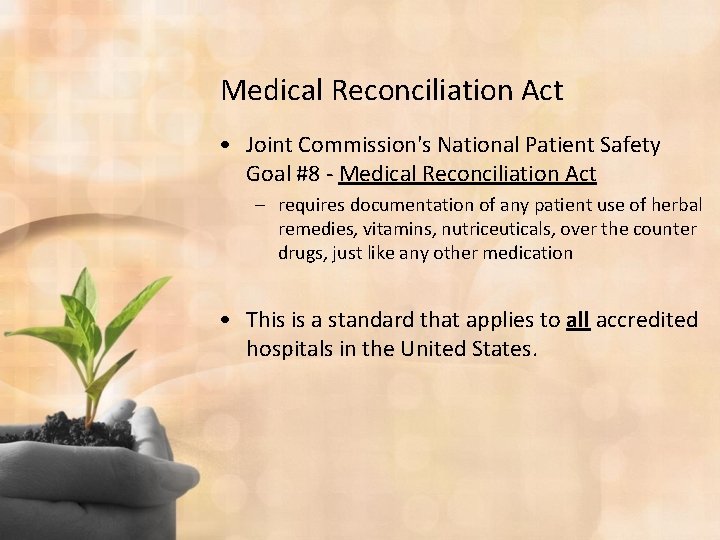 Medical Reconciliation Act • Joint Commission's National Patient Safety Goal #8 - Medical Reconciliation